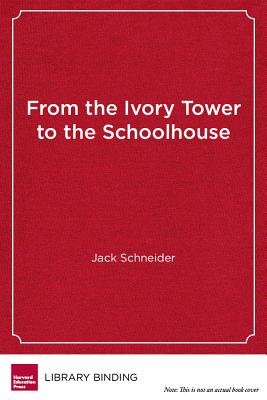 From the Ivory Tower to the Schoolhouse: How Scholarship Becomes Common Knowledge in Education