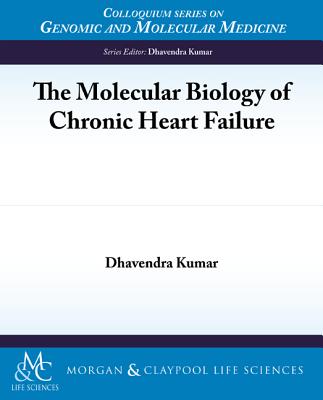 The Molecular Biology of Chronic Heart Failure