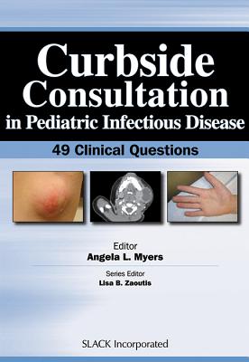 Curbside Consultation in Pediatric Infectious Disease: 49 Clinical Questions