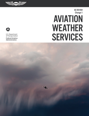 Aviation Weather Services (2023): FAA Advisory Circular AC 00-45h