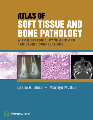 Atlas of Soft Tissue and Bone Pathology: With Histologic, Cytologic, and Radiologic Correlations