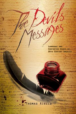 The Devil's Messages: Language and Contested Space in 20th Century America