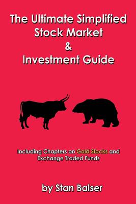 The Ultimate Simplified Stock Market and Investment Guide