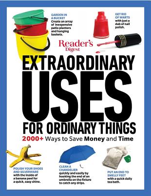 Reader's Digest Extraordinary Uses for Ordinary Things New Edition