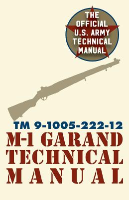 U.S. Army M-1 Garand Technical Manual: Field Manual 23-5