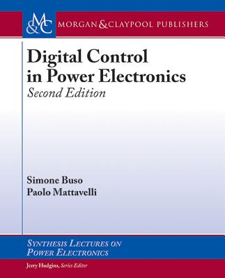 Digital Control in Power Electronics: Second Edition