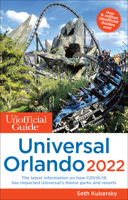 The Unofficial Guide to Universal Orlando 2022