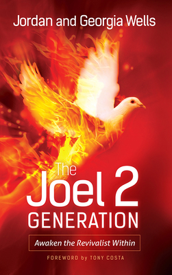 The Joel 2 Generation: Awaken the Revivalist Within
