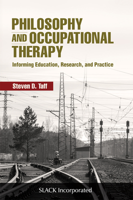 Philosophy and Occupational Therapy: Informing Education, Research, and Practice