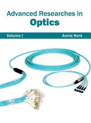 Advanced Researches in Optics: Volume I