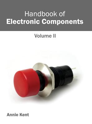 Handbook of Electronic Components: Volume II