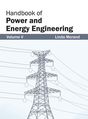 Handbook of Power and Energy Engineering: Volume V