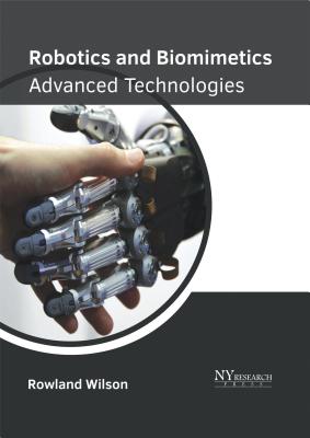 Robotics and Biomimetics: Advanced Technologies