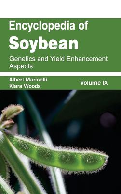 Encyclopedia of Soybean: Volume 09 (Genetics and Yield Enhancement Aspects)