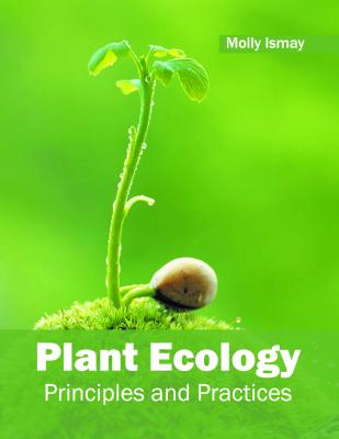 Plant Ecology: Principles and Practices