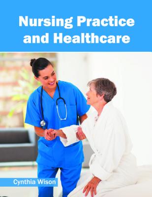 Nursing Practice and Healthcare