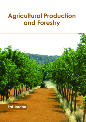 Agricultural Production and Forestry