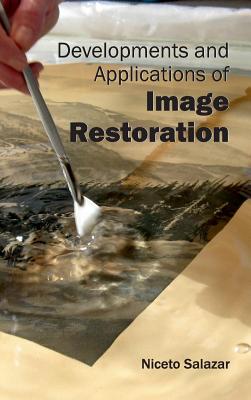 Developments and Applications of Image Restoration