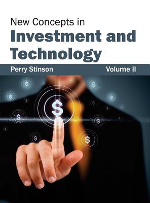 New Concepts in Investment and Technology: Volume II