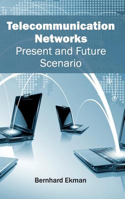 Telecommunication Networks: Present and Future Scenario