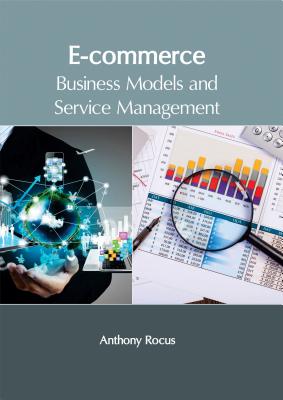 E-Commerce: Business Models and Service Management