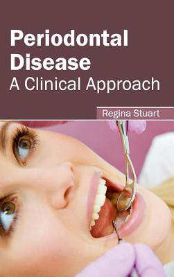 Periodontal Disease: A Clinical Approach