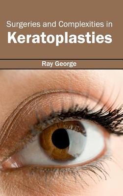 Surgeries and Complexities in Keratoplasties