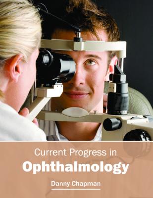 Current Progress in Ophthalmology