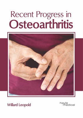 Recent Progress in Osteoarthritis