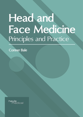 Head and Face Medicine: Principles and Practice
