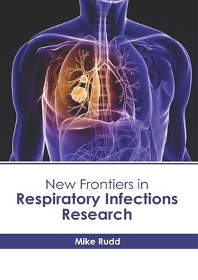 New Frontiers in Respiratory Infections Research
