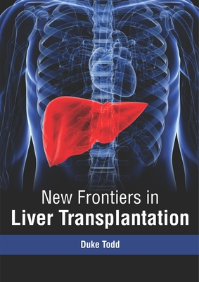 New Frontiers in Liver Transplantation