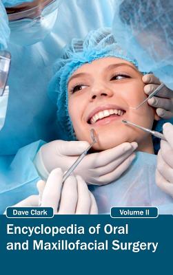 Encyclopedia of Oral and Maxillofacial Surgery: Volume II
