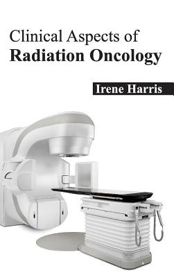 Clinical Aspects of Radiation Oncology