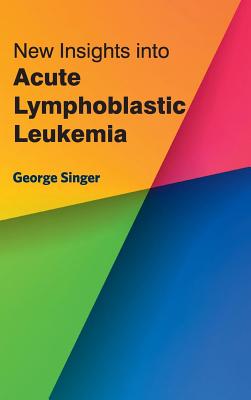 New Insights Into Acute Lymphoblastic Leukemia