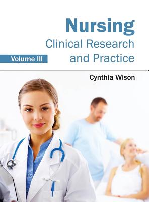 Nursing: Clinical Research and Practice (Volume III)