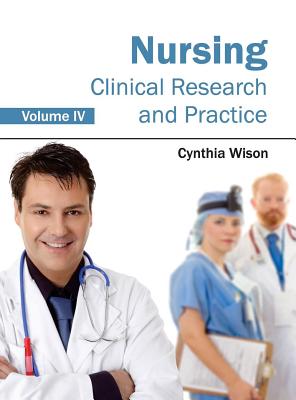 Nursing: Clinical Research and Practice (Volume IV)
