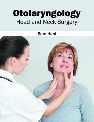 Otolaryngology: Head and Neck Surgery