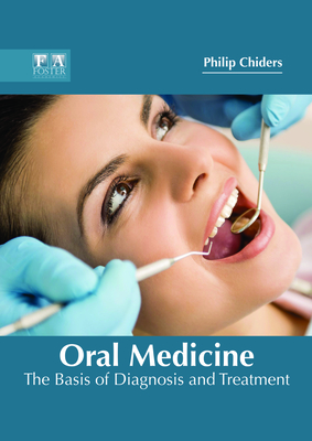 Oral Medicine: The Basis of Diagnosis and Treatment