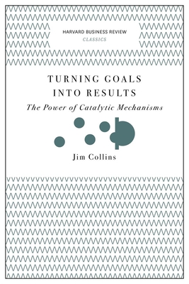 Turning Goals Into Results: The Power of Catalytic Mechanisms