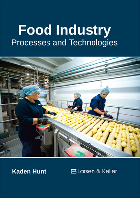 Food Industry: Processes and Technologies