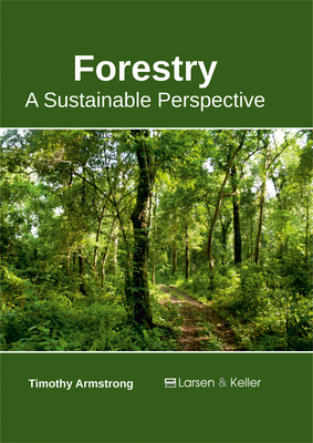 Forestry: A Sustainable Perspective