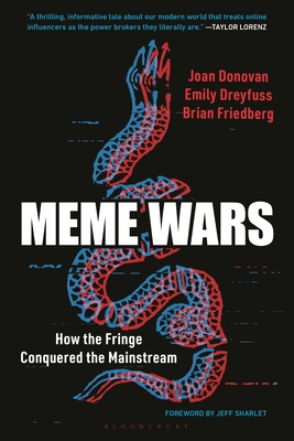 Meme Wars: How the Fringe Conquered the Mainstream
