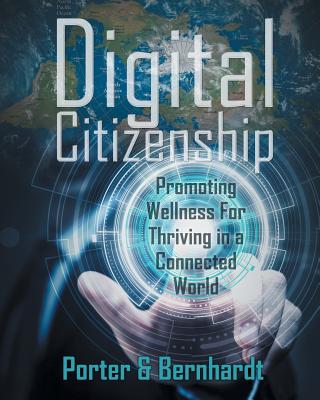 Digital Citizenship: Promoting Wellness for Thriving in a Connected World