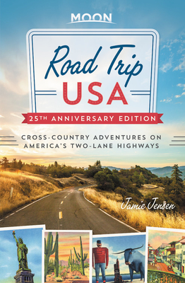 Road Trip USA (25th Anniversary Edition): Cross-Country Adventures on America's Two-Lane Highways