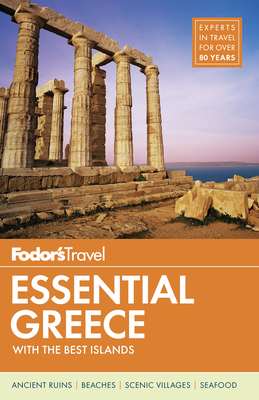 Fodor's Essential Greece: With the Best Islands