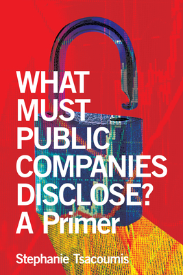 What Must Public Companies Disclose? a Primer
