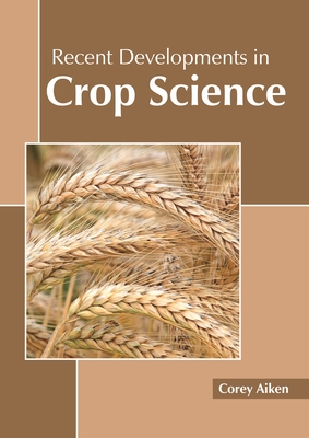Recent Developments in Crop Science