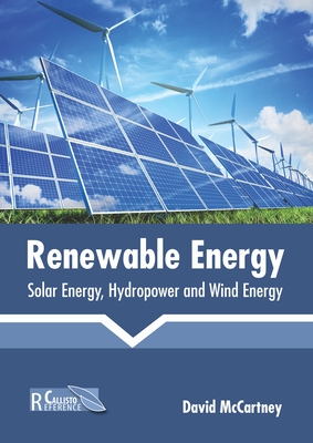 Renewable Energy: Solar Energy, Hydropower and Wind Energy