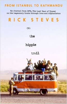 On the Hippie Trail: From Istanbul to Kathmandu